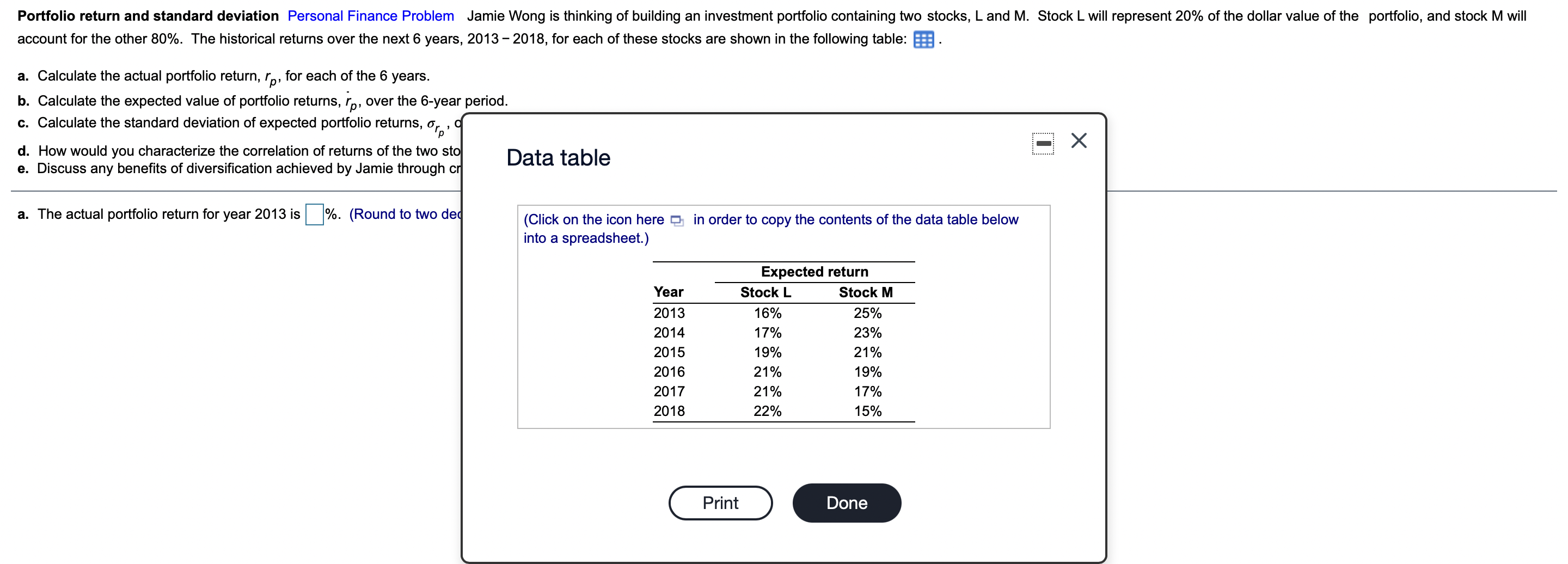 thinking of building an investment portfolio containing two stocks, Land M. Stock