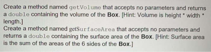  Create a method named getVolume that accepts no parameters and returns