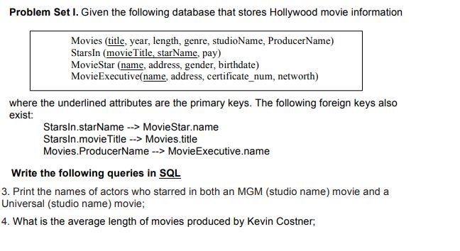  Problem Set . Given the following database that stores Hollywood movie