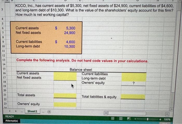 please answer with excel forumla KCCO, Inc., has current assets of $5,300,