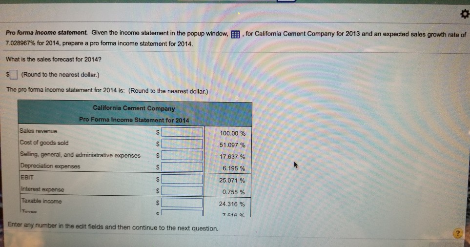 growth rate of 7.028967% for 2014, prepare a pro forma income statement