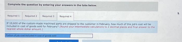 question by entering your answers in the tabs below. If 10,600 of
