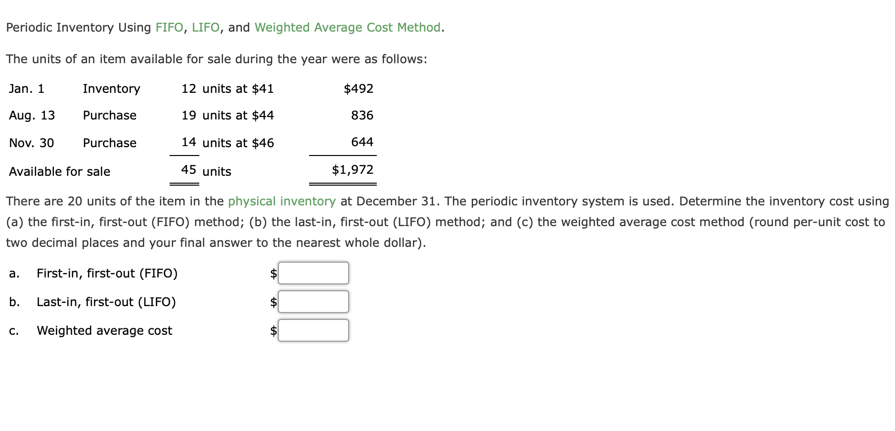  Periodic Inventory Using FIFO, LIFO, and Weighted Average Cost Method. The