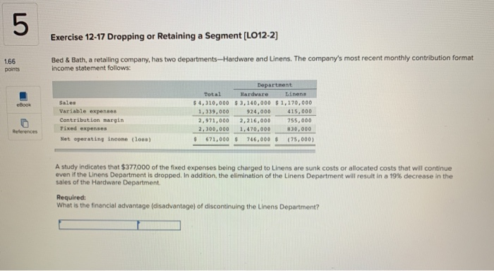  Exercise 12-17 Dropping or Retaining a Segment (L012-2] 1,66 points Bed