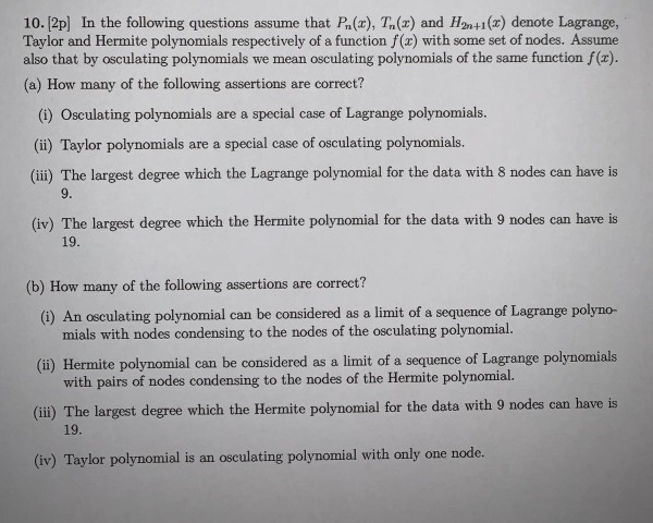  10. (2p) In the following questions assume that P.(x), T.(x) and
