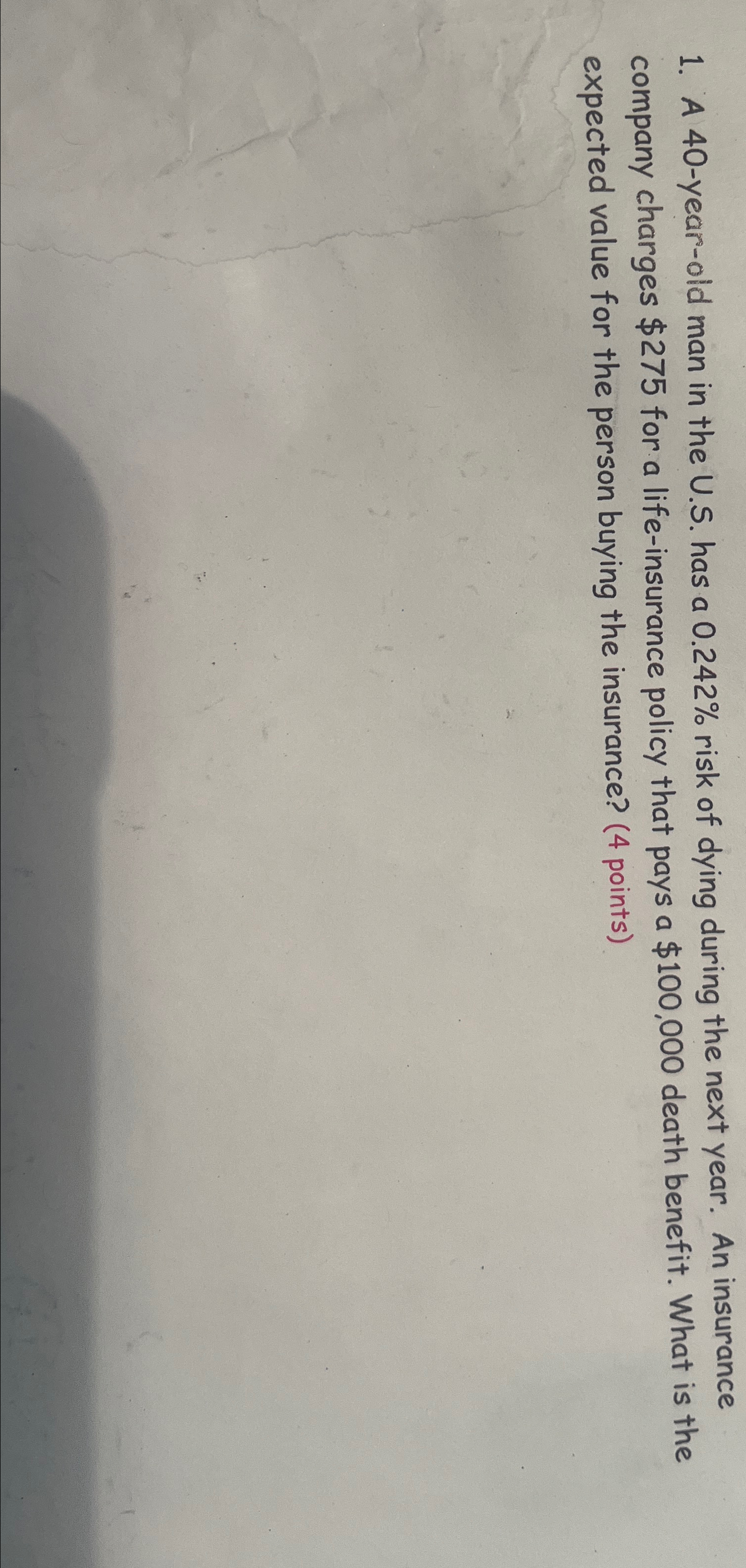  A 40-year-old man in the U.S. has a 0.242% risk of