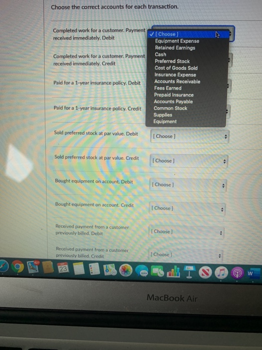  Choose the correct accounts for each transaction. Completed work for a