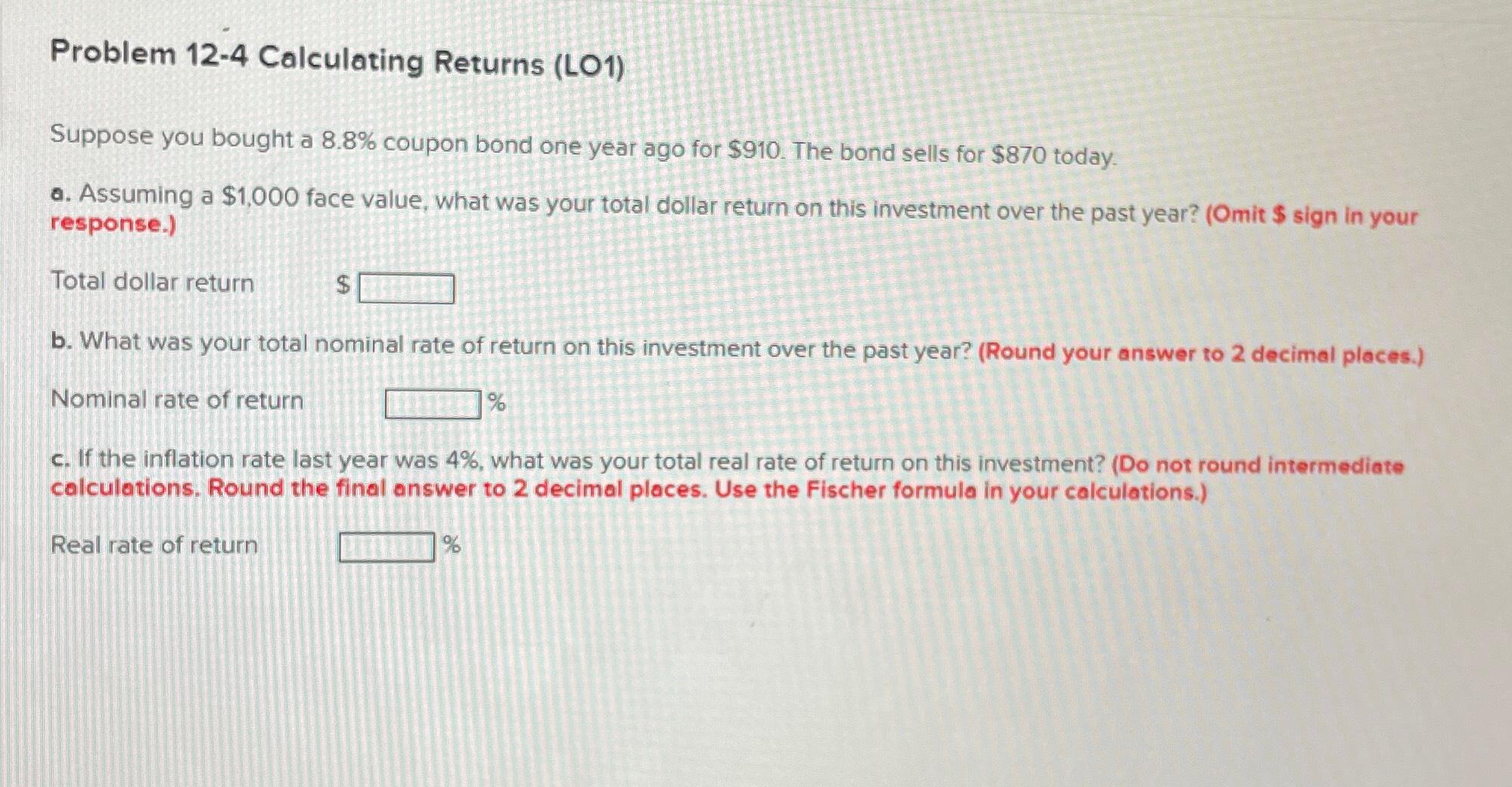  Problem 12-4 Calculating Returns (LO1) Suppose you bought a 8.8% coupon