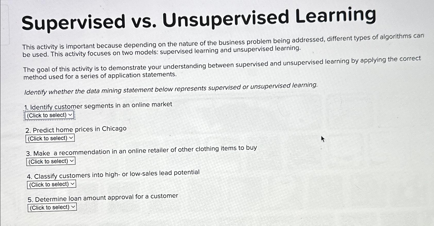  Supervised vs. Unsupervised Learning This activity is important because depending on
