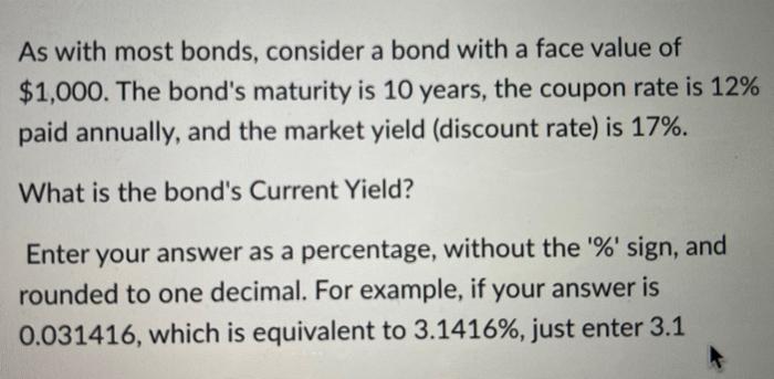 of $1,000. The bond's maturity is 10 years, the coupon rate is