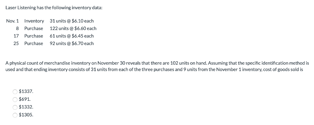 Question 2 Laser Listening has the following inventory data: 31 units @