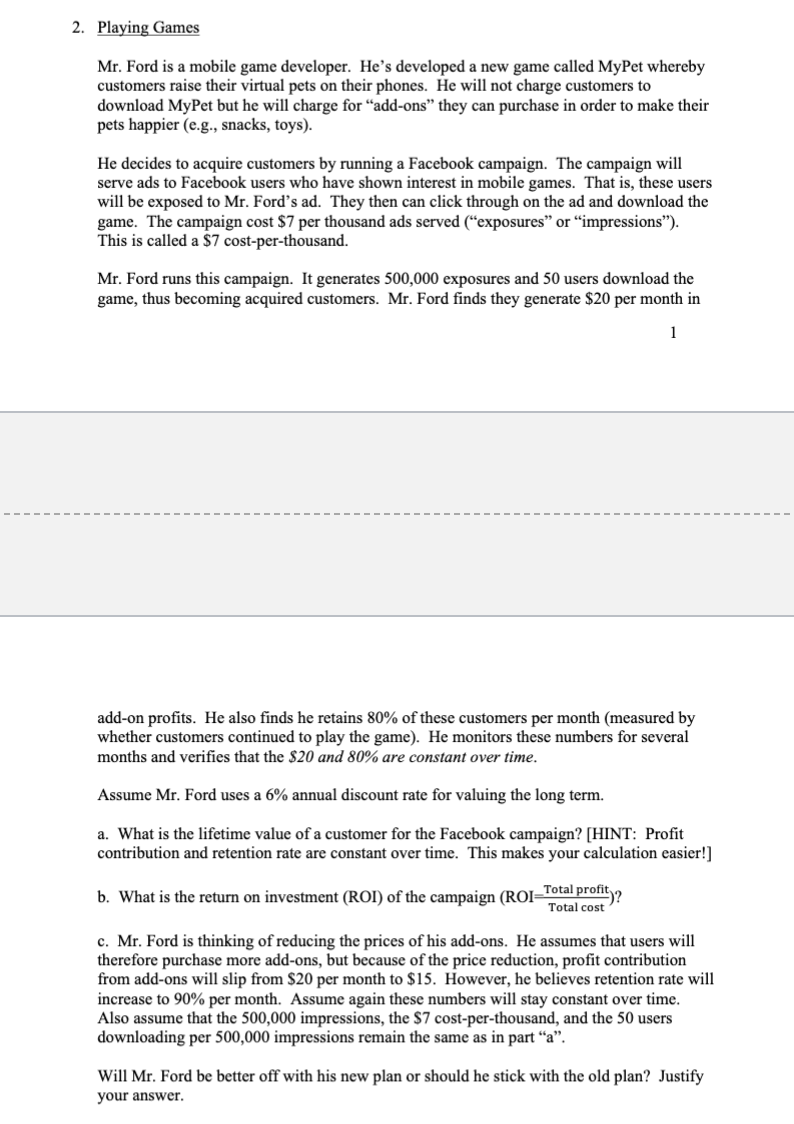  Playing Games Mr. Ford is a mobile game developer. He's developed