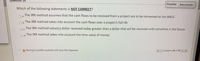  Question 24 Save Answer . 10 points Which of the following