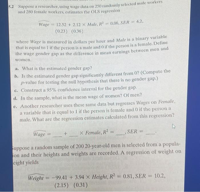  2 Suppose a researcher, using wage data on 250 tandomly sclected