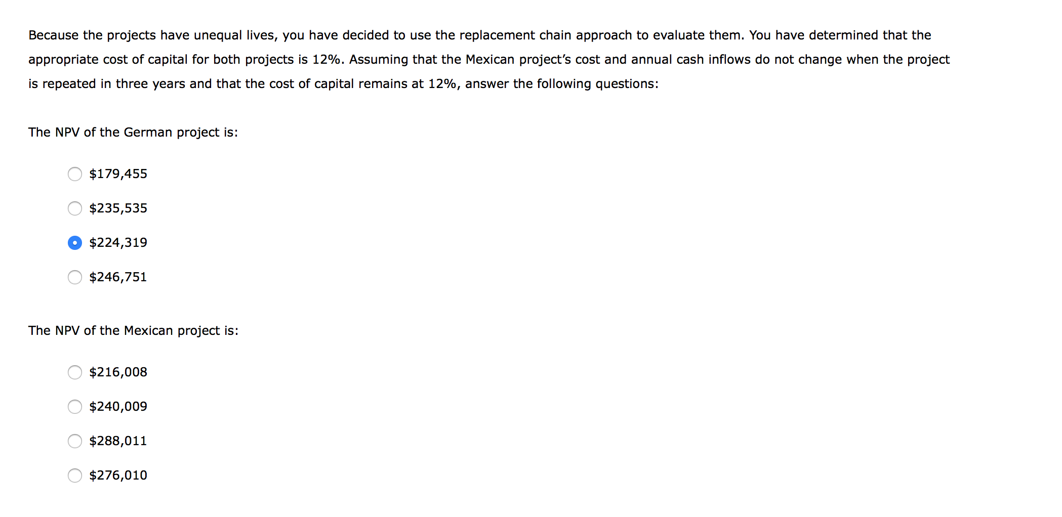 new project in either Germany or Mexico-these projects are mutually exclusive, so