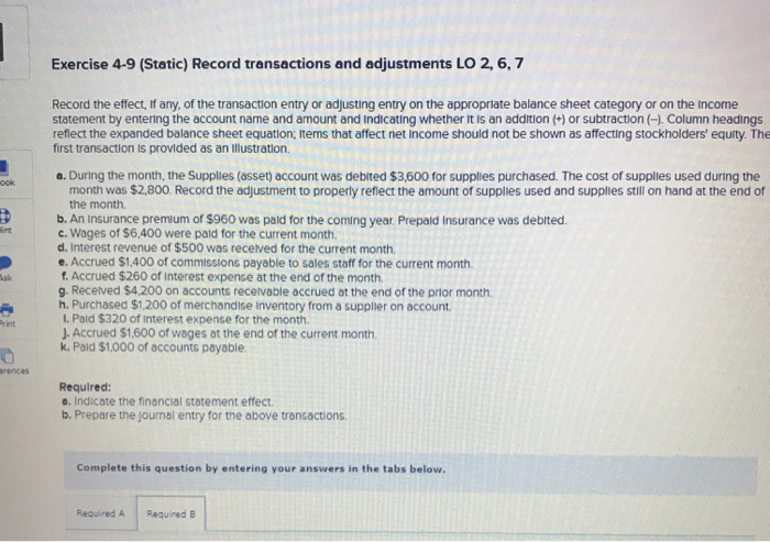  Exercise 4-9 (Static) Record transactions and adjustments LO 2, 6,7 ook