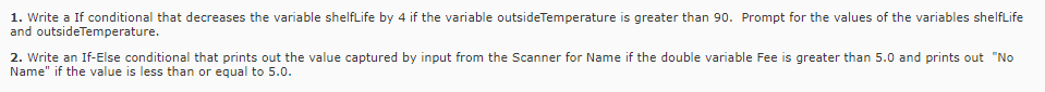  1. Write a If conditional that decreases the variable shelfLife by