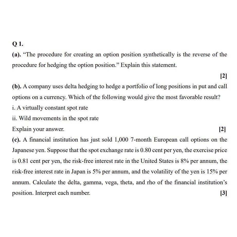  Q 1. (a). "The procedure for creating an option position synthetically