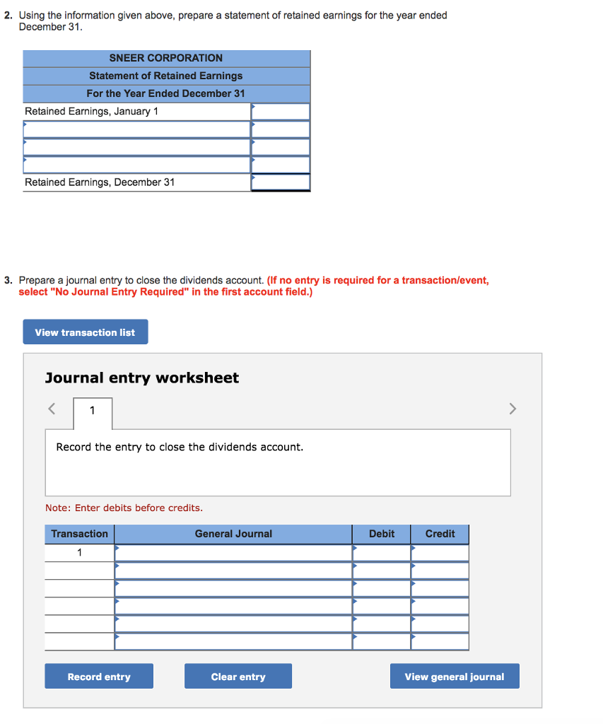 2. Using the information given above, prepare a statement of retained