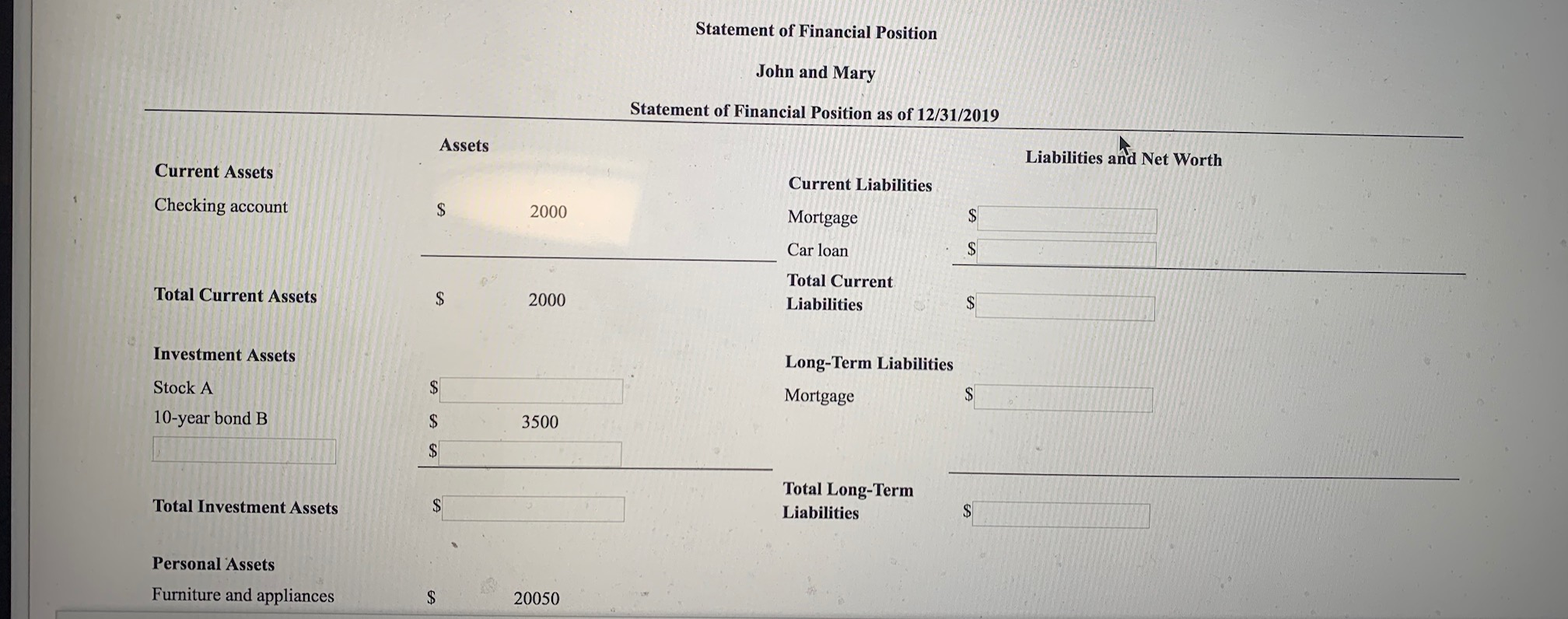 client as of 12/31/2019 to complete the Statement of Financial Position and