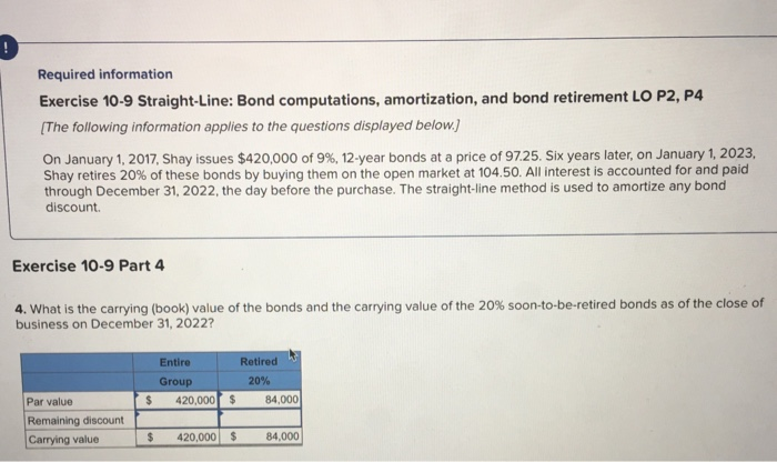  Required information Exercise 10-9 Straight-Line: Bond computations, amortization, and bond retirement