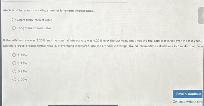 chapter 6 Which tend to be more volatile, short- or long-term interest