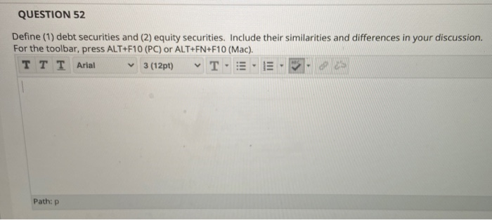  QUESTION 52 Define (1) debt securities and (2) equity securities. Include