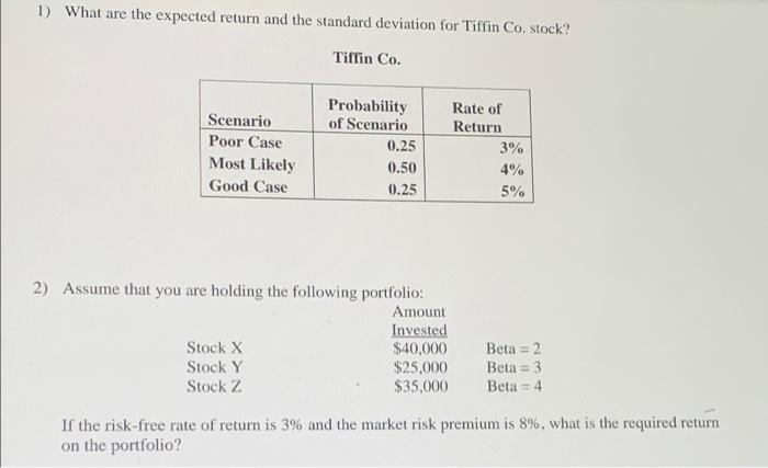  1) What are the expected return and the standard deviation for