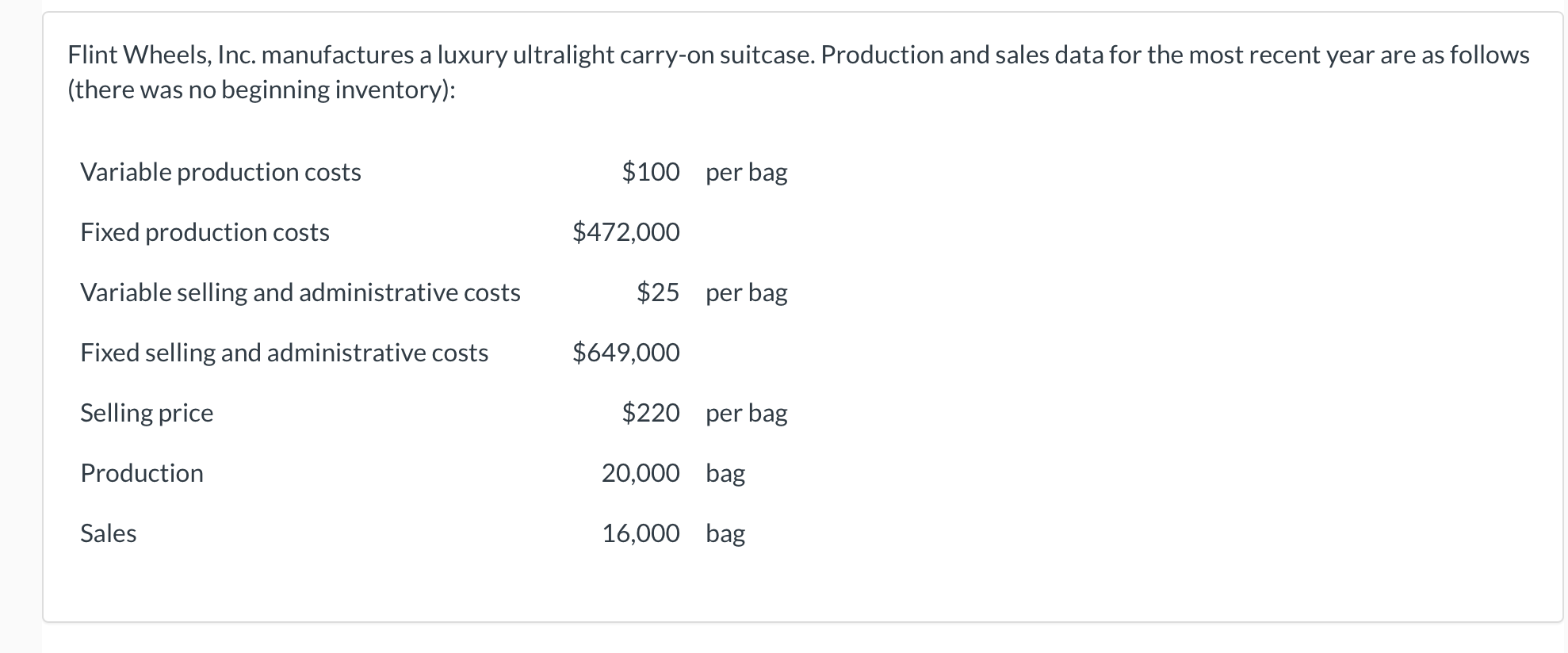  INSTRUCTIONS: PREPARE A BRIEF INCOME STATEMENT USING VARIABLE COSTING. Flint Wheels,