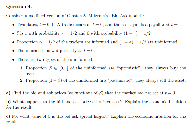  Question 4. Consider a modified version of Glosten & Milgrom's "Bid-Ask