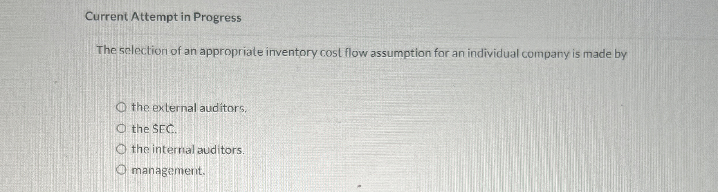  Current Attempt in Progress The selection of an appropriate inventory cost