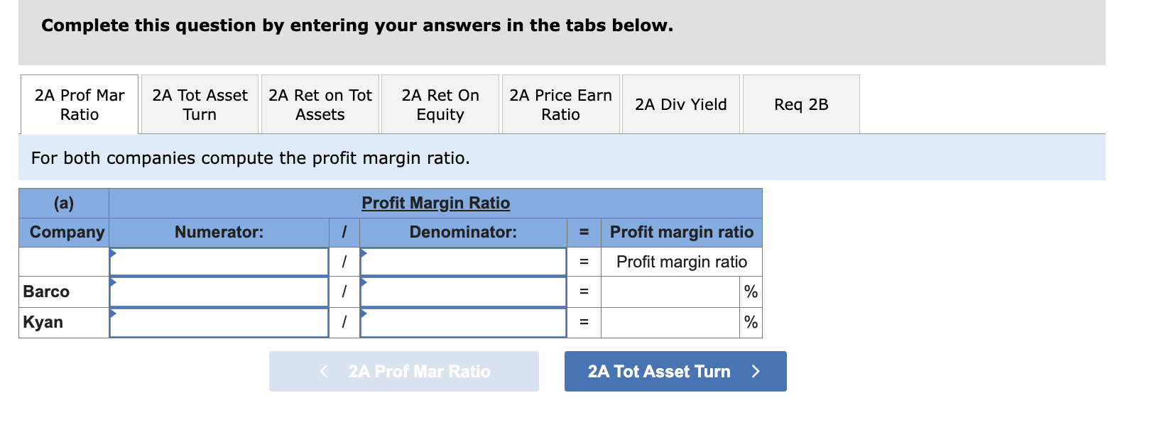 Identify which company's stock you would recommend as the better investment. Complete