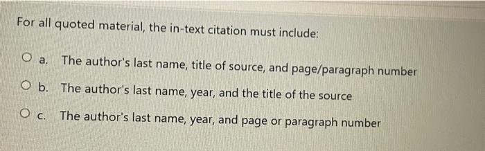 (2020) When should you use in-text citations within your paper? O a.