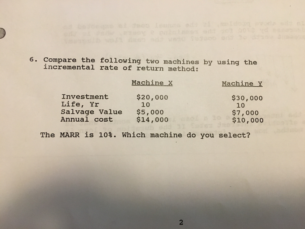 Compare the following two machines by using the incremental rate of