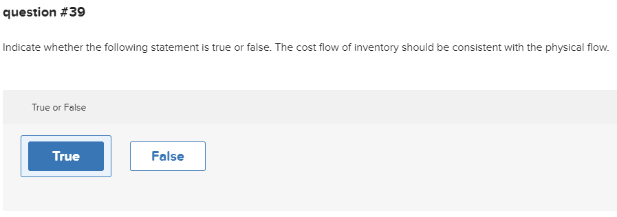 question #39 Indicate whether the following statement is true or false.