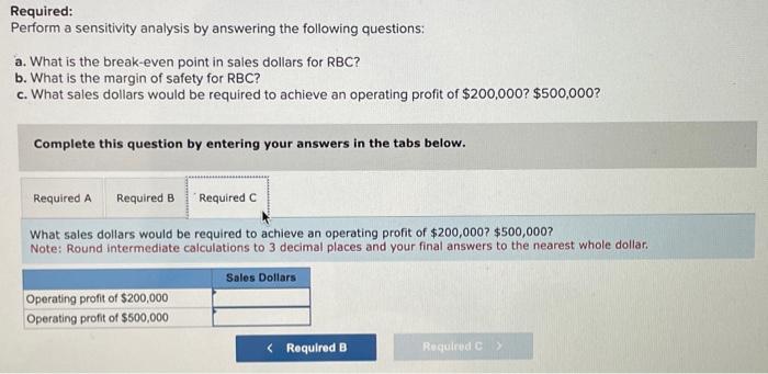 $200,000 ? $500,000 ? Complete this question by entering your answers in