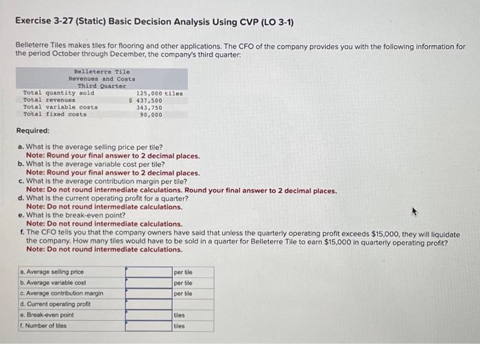exercise 3-27 Exercise 3-27 (Static) Basic Decision Analysis Using CVP (LO 3-1)