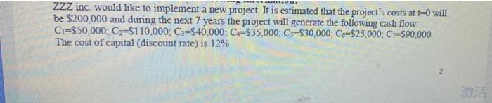  ZZZ inc. would like to implement a new project. It is