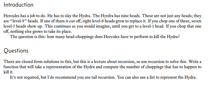 Write code for the following in Haskell: Introduction Hercules has a job