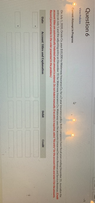  Question 6 View Policies Current Attempt in Progress On July 1,