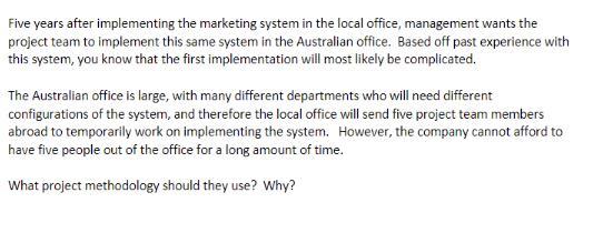 Five years after implementing the marketing system in the local office,