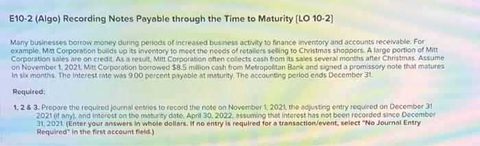  Please do all journal entries E10-2 (Algo) Recording Notes Payable through