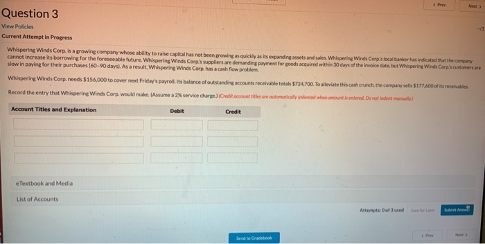  Question 3 View Policies Current Attempt In Progress Whispering Winds Corp.