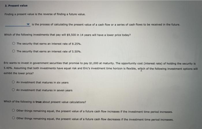 3. Present value Finding a present value is the reverse of