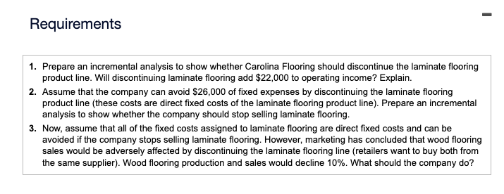 please answer with steps. Requirements 1. Prepare an incremental analysis to show