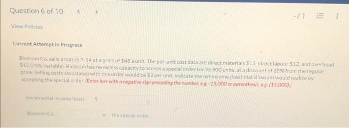 please answer this wuestion Current Attempt in Progress Blossom Co.sells product P-14
