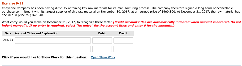  Exercise 9-11 Cheyenne Company has been having difficulty obtaining key raw