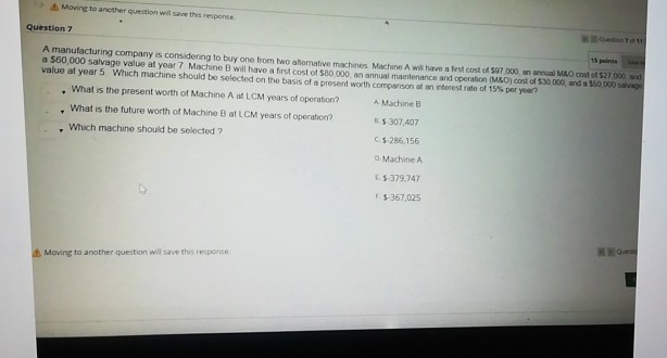  Moving to another question will save this response Question 7 A