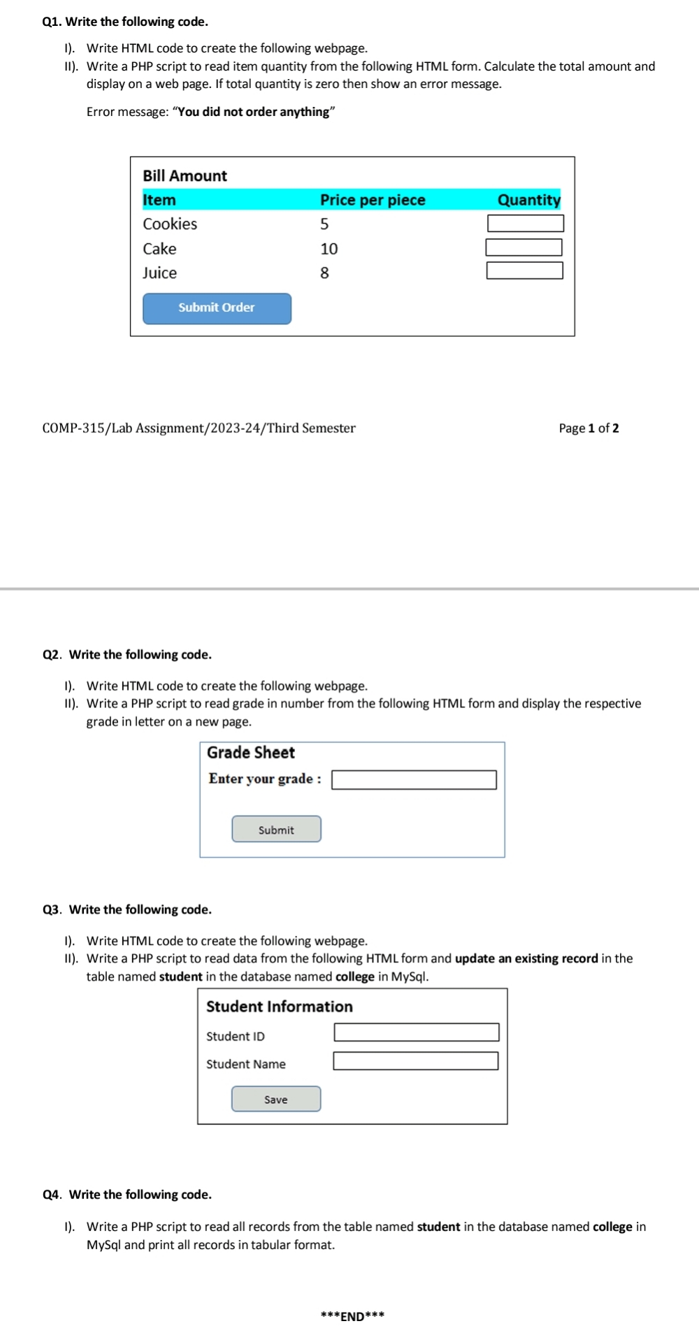  Q1. Write the following code. I). Write HTML code to create