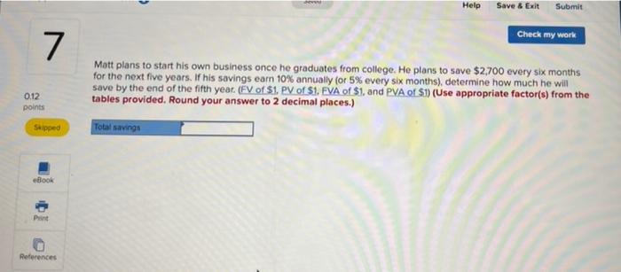  Help & Save & Exit Submit Check my work 7 Matt